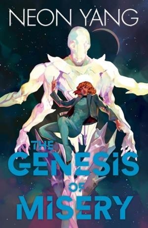 THE GENESIS OF MISERY | 9781250788993 | NEON YANG