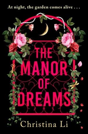 THE MANOR OF DREAMS | 9781408748923 | CHRISTINA LI