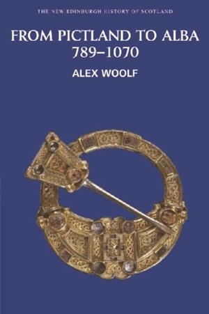 FROM PICTLAND TO ALBA, 789-1070 | 9780748612345 | ALEX WOOLF