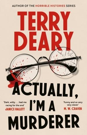 ACTUALLY, I'M A MURDERER | 9781408721674 | TERRY DEARY