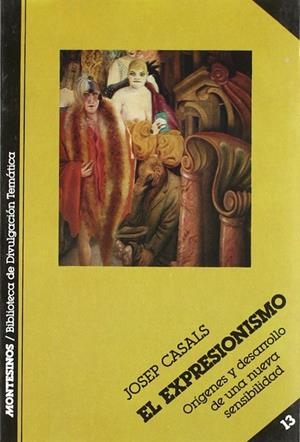 EL EXPRESIONISMO | 9788485859429 | JOSEP CASALS