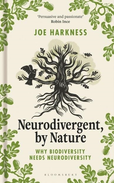 NEURODIVERGENT, BY NATURE : WHY BIODIVERSITY NEEDS NEURODIVERSITY | 9781399413367 | JOE HARKNESS