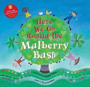 HERE WE GO ROUND THE MULBERRY BUSH | 9781646865864 | SOPHIE FATUS