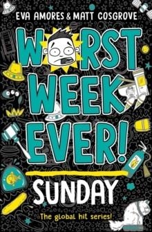 WORST WEEK EVER! SUNDAY | 9781398522060 | EVA AMORES