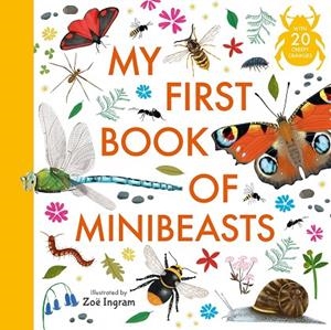 MY FIRST BOOK OF MINIBEASTS | 9781529523492 | ZOE INGRAM