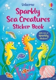 SPARKLY SEA CREATURES STICKER BOOK | 9781835404317 | HOLLY BATHIE