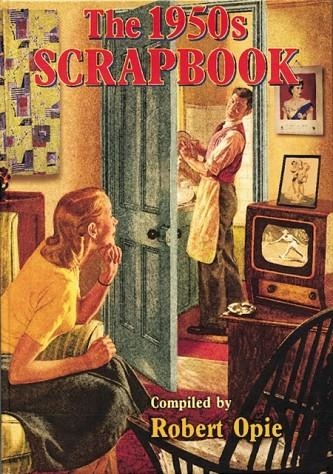 THE 1950S SCRAPBOOK | 9780954795429 | ROBERT OPIE