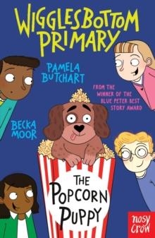 WIGGLESBOTTOM PRIMARY: THE POPCORN PUPPY | 9781805133339 | PAMELA BUTCHART