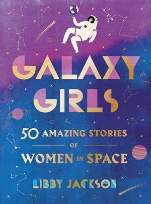 GALAXY GIRLS | 9780062850218 | LIBBY JACKSON
