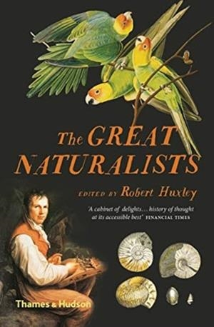 THE GREAT NATURALISTS | 9780500294796 | ROBERT HUXLEY