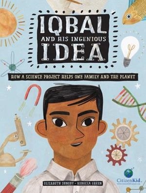 IQBAL AND HIS INGENIOUS IDEA | 9781771387200 | REBECCA GREEN