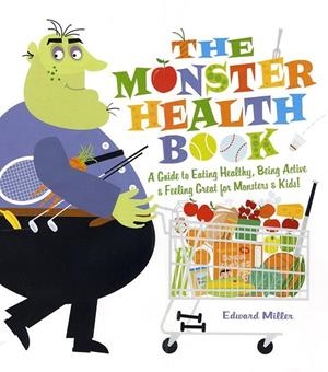 THE MONSTER HEALTH BOOK | 9780823421398 | EDWARD MILLER