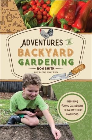 ADVENTURES IN BACKYARD GARDENING | 9780764368837 | RON SMITH
