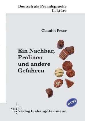 EIN NACHBAR, PRALINEN UND ANDERE GEFAHREN | 9783964250117 | PETER, CLAUDIA