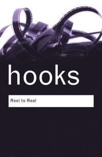 REEL TO REAL | 9780415964807 | BELL HOOKS