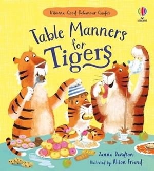 TABLE MANNERS FOR TIGERS | 9781474969192 | ZANNA DAVIDSON
