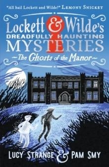 THE GHOSTS OF THE MANOR | 9781529525144 | LUCY STRANGE