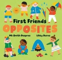 FIRST FRIENDS: OPPOSITES | 9798888596524 | MK SMITH DESPRES