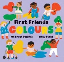 FIRST FRIENDS: COLOURS | 9798888596555 | MK SMITH DESPRES