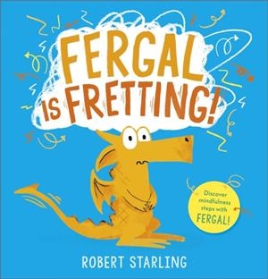 FERGAL IS FRETTING! | 9781839132636 | ROBERT STARLING