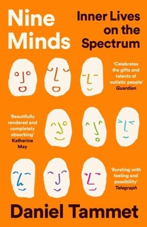 NINE MINDS : INNER LIVES ON THE SPECTRUM | 9781800811133 | DANIEL TAMMET
