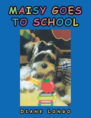 MAISY GOES TO SCHOOL | 9781664160972 | DIANE LONGO