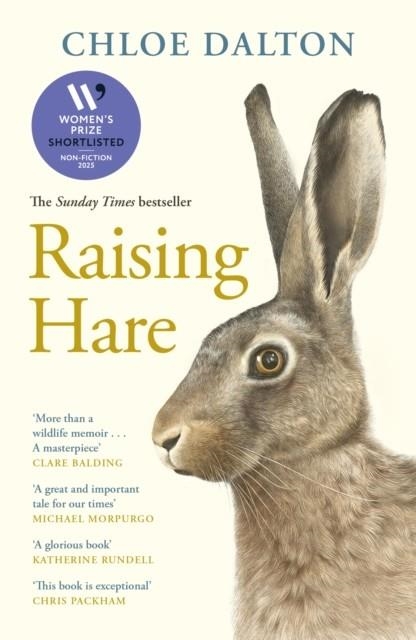 RAISING HARE : THE HEART-WARMING TRUE STORY OF AN UNLIKELY FRIENDSHIP | 9781837260867 | CHLOE DALTON