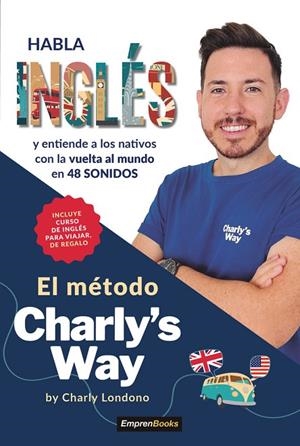 HABLA INGLES EL METODO CHARLYS WAY | 9791387544133 | CHARLY LONDONO
