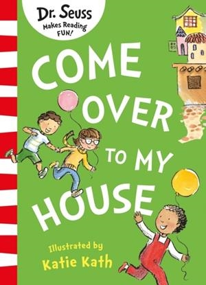 COME OVER TO MY HOUSE | 9780008484361 | DR SEUSS