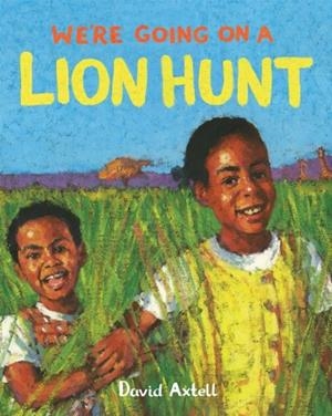 WE'RE GOING ON A LION HUNT | 9781529007558