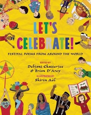 LET'S CELEBRATE! : FESTIVAL POEMS FROM AROUND THE WORLD | 9781847804792