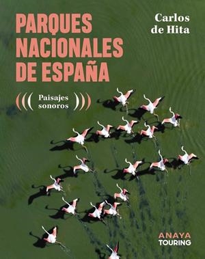 PARQUES NACIONALES DE ESPAÑA | 9788491588962 | HITA MORENO, CARLOS DE