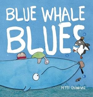 BLUE WHALE BLUES | 9781917487061 | PETER CARNAVAS