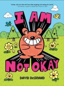 I AM NOT OKAY | 9781454953326 | DAVID DEGRAND