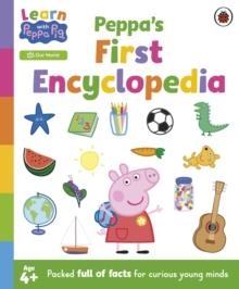 LEARN WITH PEPPA: PEPPA'S FIRST ENCYCLOPEDIA | 9780241717578 | PEPPA PIG