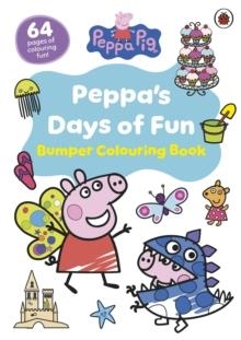 PEPPA PIG: PEPPA'S DAYS OF FUN BUMPER COLOURING BOOK | 9780241720547 | PEPPA PIG
