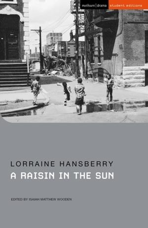A RAISIN IN THE SUN - METHUEN DRAMA - 2 ED. | 9781350470590 | LORRAINE HANSBERRY