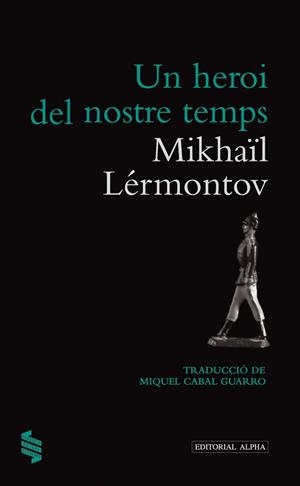 UN HEROI DEL NOSTRE TEMPS | 9788498591873 | LÉRMONTOV, MIKHAÏL