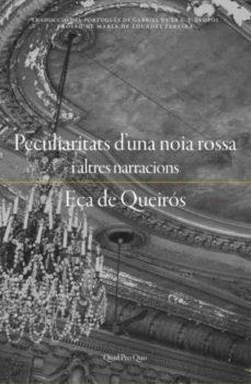 PECULIARITATS D'UNA NOIA ROSSA | 9788417410292 | DE QUEIRÓS, EÇA
