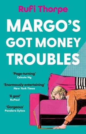 MARGO'S GOT MONEY TROUBLES | 9781399732543 | RUFI THORPE