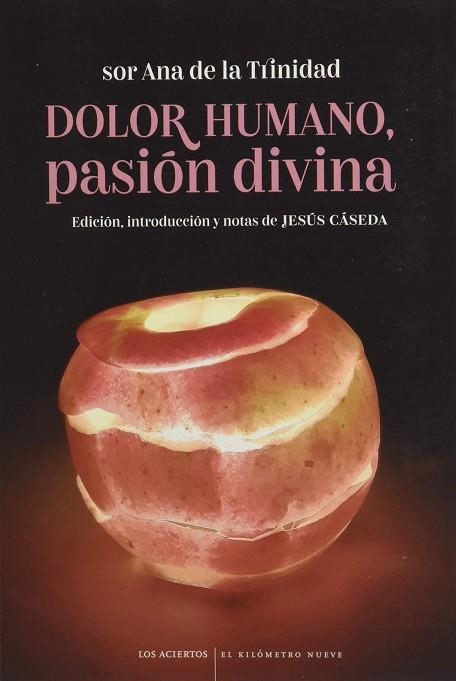 DOLOR HUMANO, PASIÓN DIVINA | 9788412120226 | DE LA TRINIDAD, SOR ANA