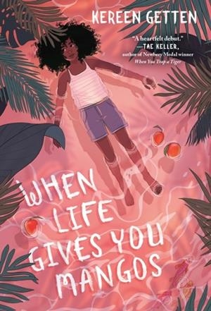 WHEN LIFE GIVES YOU MANGOS | 9780593173992 | KEREEN GETTEN