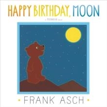 HAPPY BIRTHDAY, MOON | 9781442494015 | FRANK ASCH