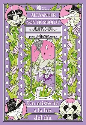 ALEXANDER VON HUMBOLDT. UN MISTERIO A LA LUZ DEL DÍA | 9788410158092 | TADDEI, MARCO/ANTONIONI, ELEONORA