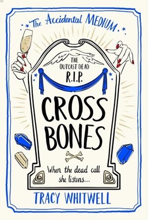 CROSS BONES | 9781529087581 | TRACY WHITWELL