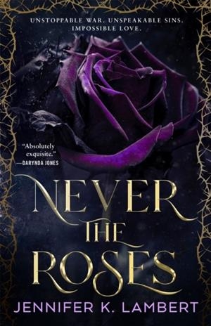 NEVER THE ROSES | 9781035074990 | JENNIFER K. LAMBERT