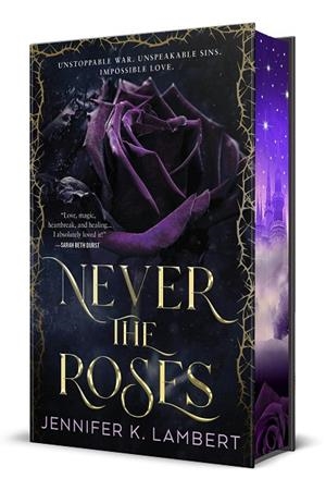 NEVER THE ROSES | 9781250360342 | JENNIFER K. LAMBERT