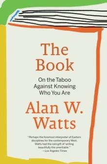 THE BOOK : ON THE TABOO AGAINST KNOWING WHO YOU ARE | 9780679723004 | ALAN WATTS