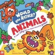 WOULD YOU RATHER? ANIMALS | 9781035005772 | DONNA DAVID