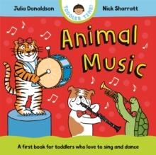 ANIMAL MUSIC | 9781035006175 | JULIA DONALDSON